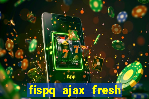 fispq ajax fresh limpeza profunda